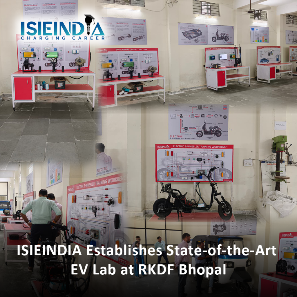 “ISIEINDIA setting up a modern EV Lab at RKDF University, Bhopal, providing students with practical training on electric vehicles, batteries, and charging systems