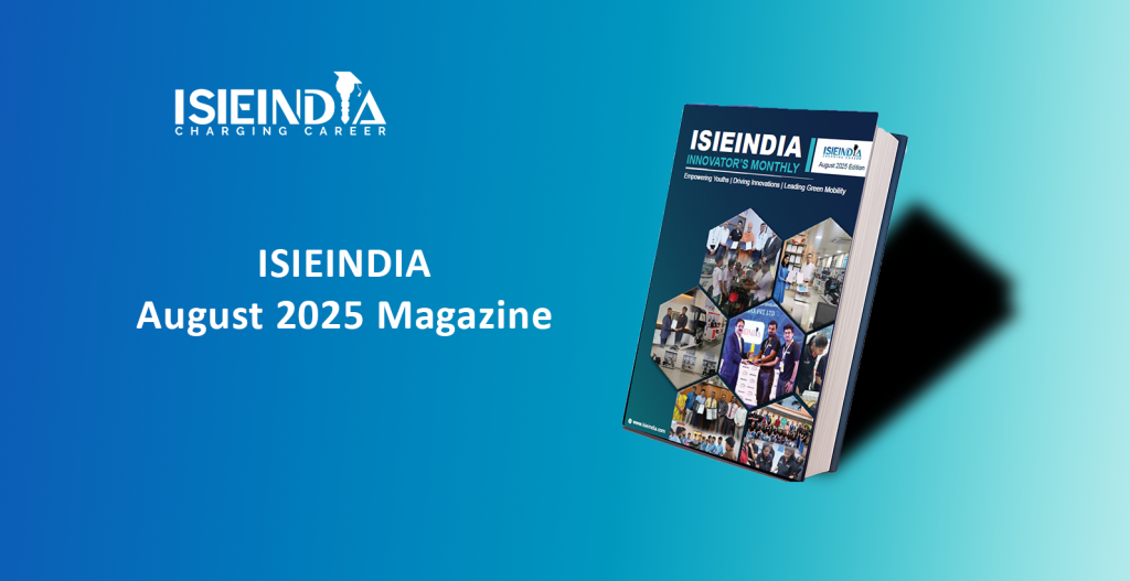 ISIEINDIA August 2025 Magazine highlighting EV Labs, student training, industry collaborations, AI in EVs, and job placements across India